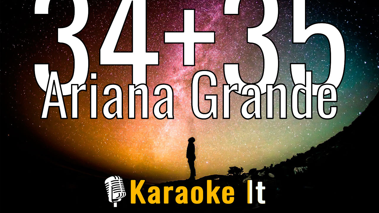 34+35 - Ariana Grande Lyrics 4k