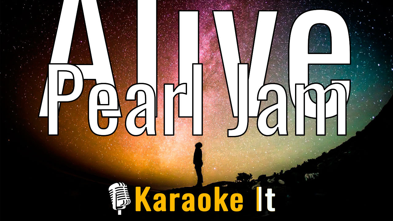 Alive - Pearl Jam Lyrics