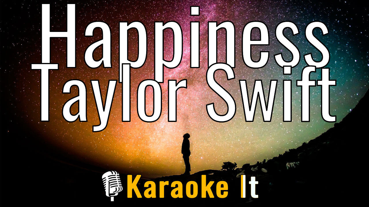 Happiness - Taylor Swift Lyrics 4k