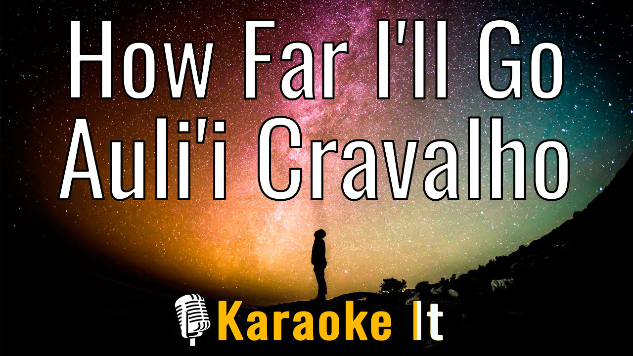 How Far I'll Go - Auli'i Cravalho Lyrics