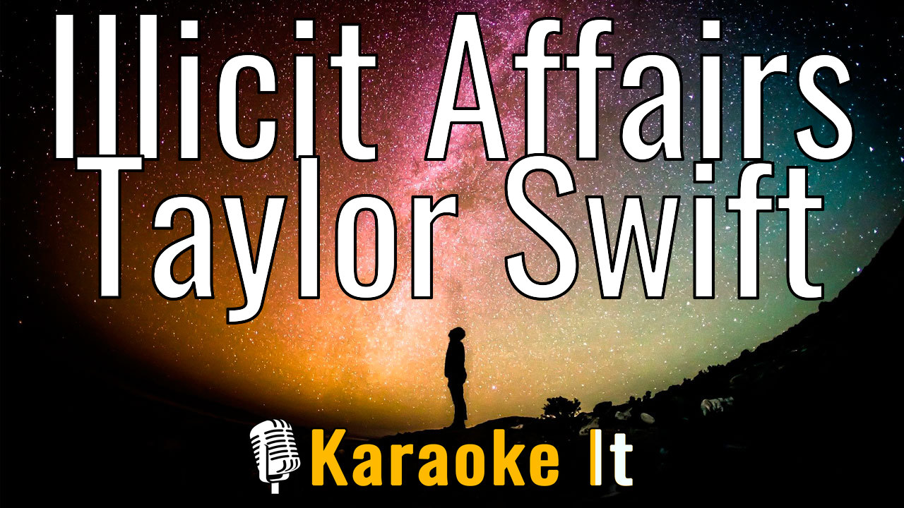 Illicit Affairs - Taylor Swift Lyrics 4k