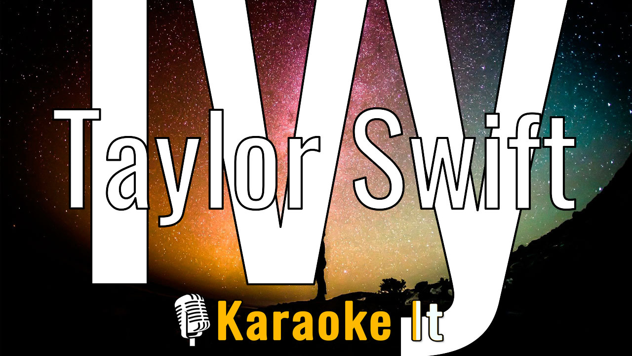 Ivy - Taylor Swift Lyrics 4k