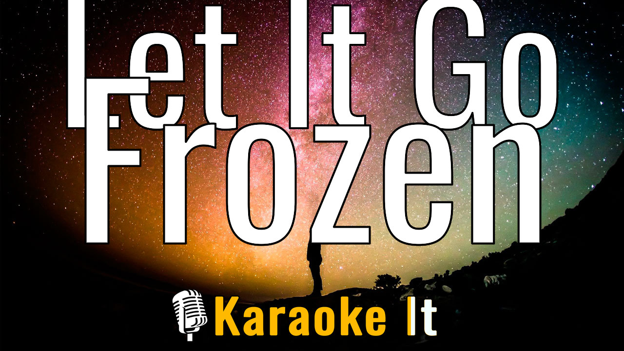 Let It Go - Frozen Lyrics
