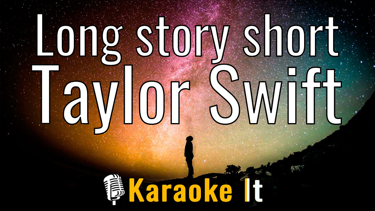 Long story short - Taylor Swift Lyrics