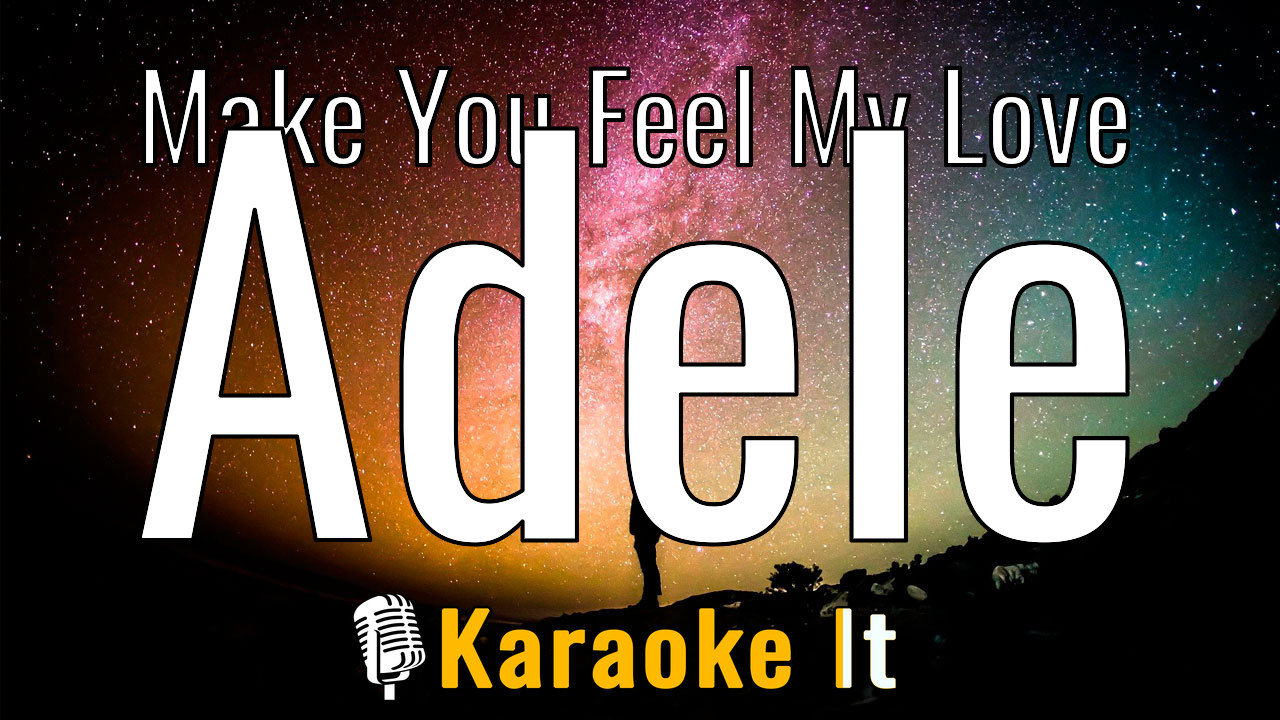 Make You Feel My Love - Adele Lyrics