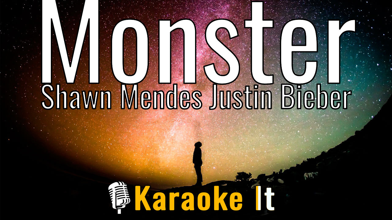 Monster - Shawn Mendes Justin Bieber Lyrics