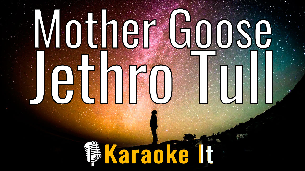Mother Goose - Jethro Tull Lyrics 4k