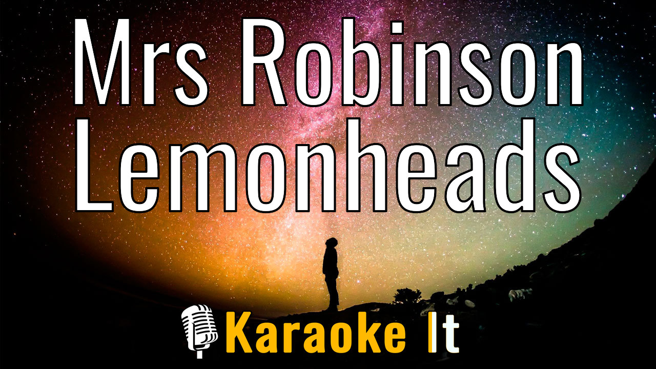 Mrs Robinson - Lemonheads Lyrics