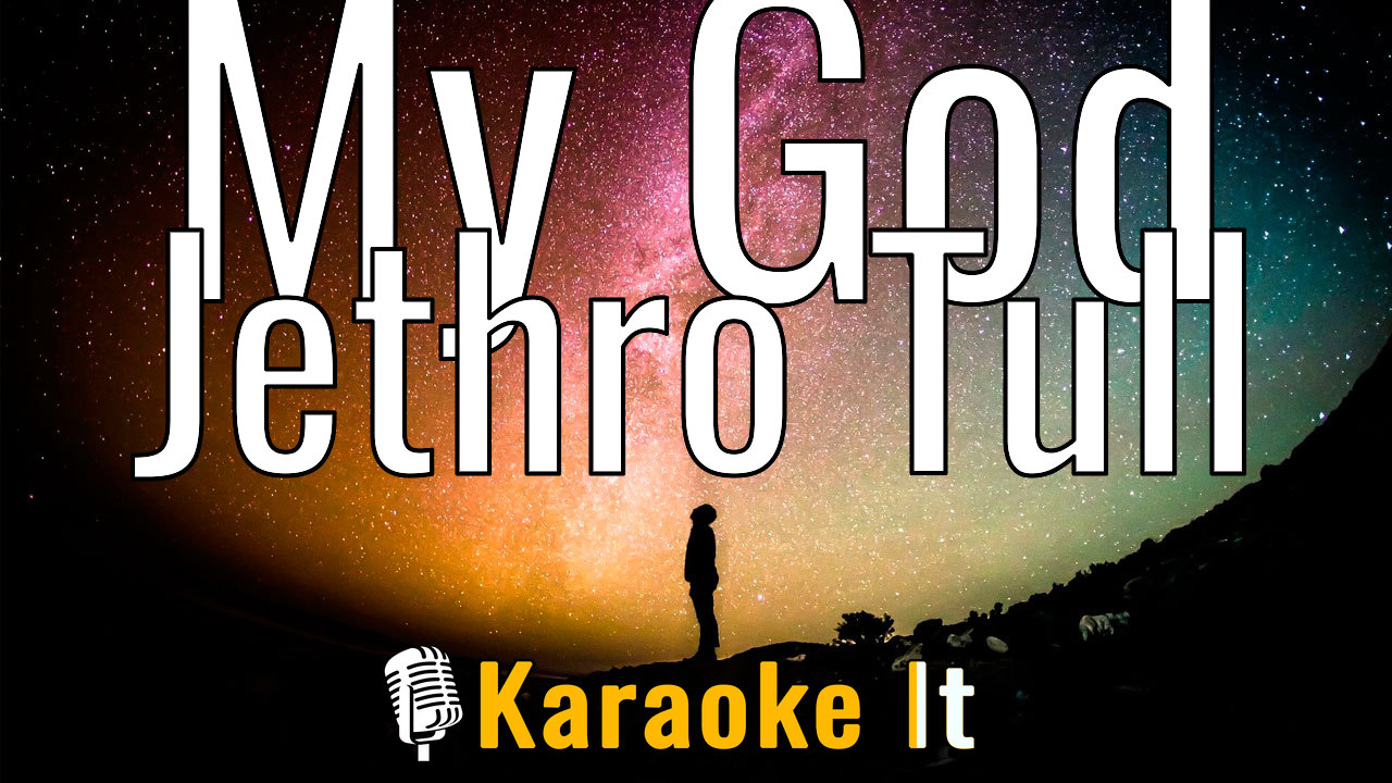 My God - Jethro Tull Lyrics 4k