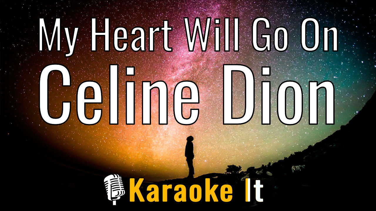 My Heart Will Go On - Celine Dion