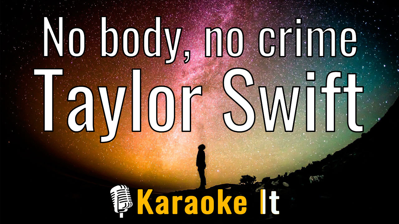 No body no crime - Taylor Swift Lyrics 4k