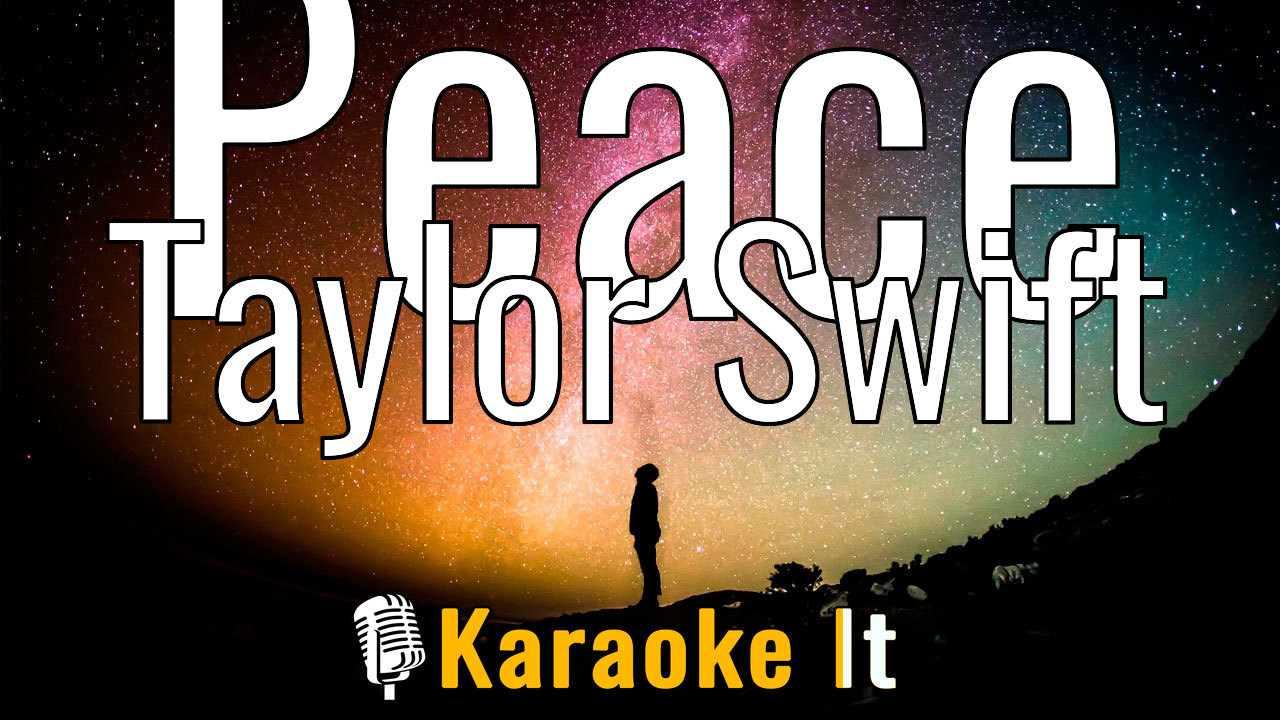 Peace - Taylor Swift Lyrics 4k