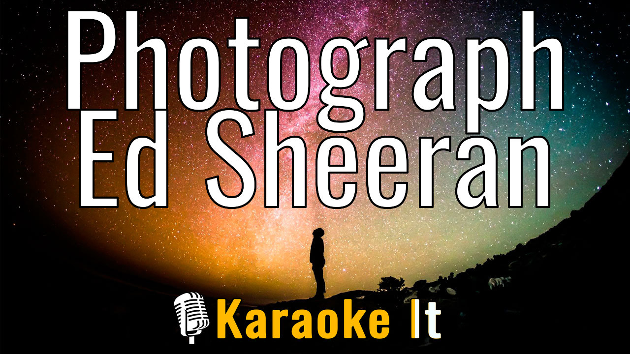 Photograph - Ed Sheeran Lyrics
