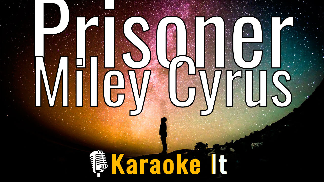 Prisoner - Miley Cyrus Lyrics