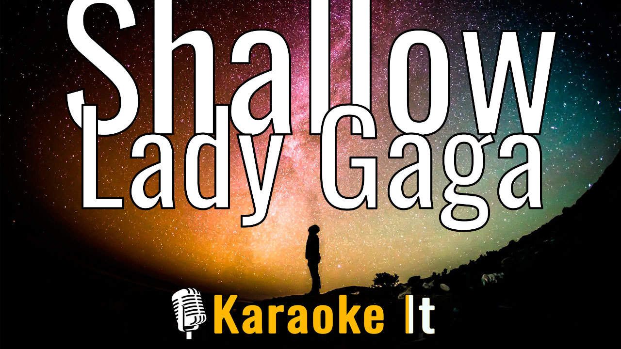 Shallow - Lady Gaga Lyrics