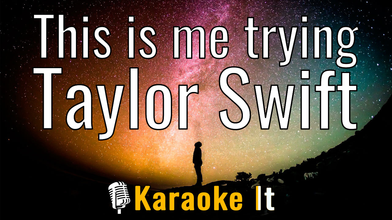 This is me trying - Taylor Swift Lyrics 4k