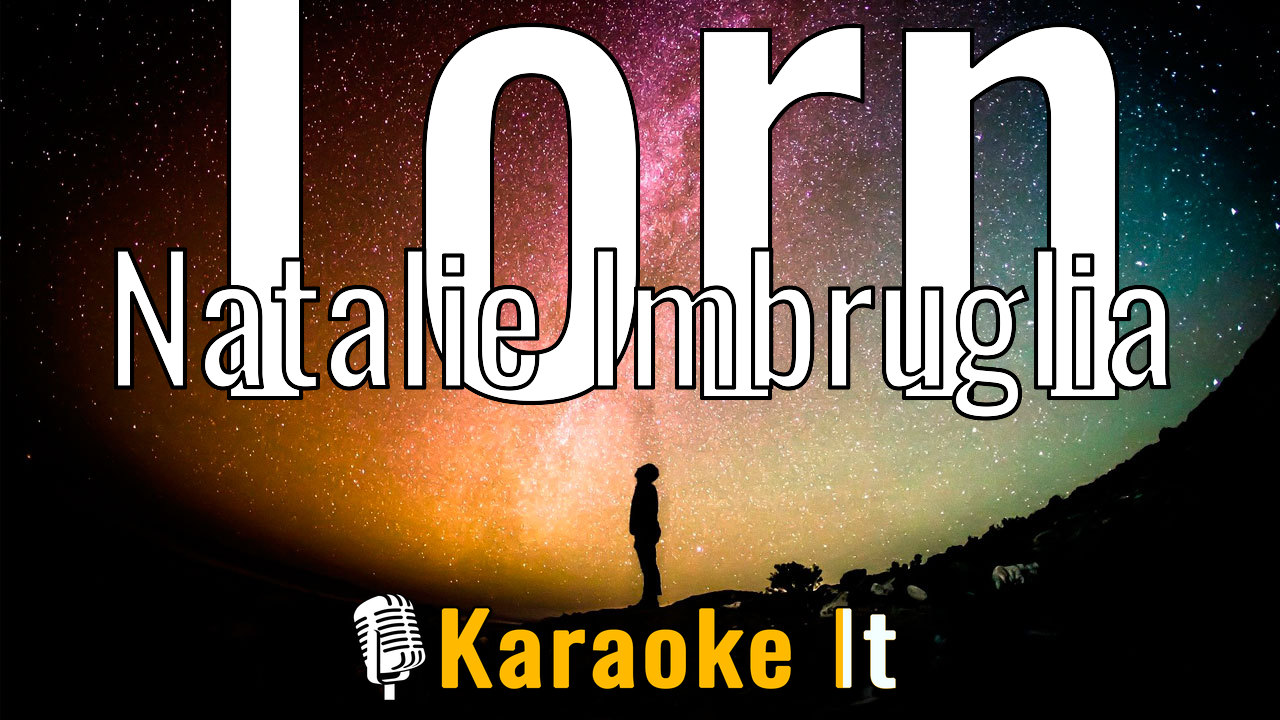 Torn - Natalie Imbruglia Lyrics 4k